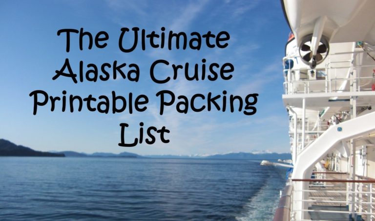 The Ultimate Alaska Cruise Printable Packing List